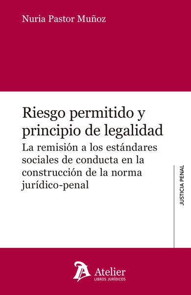 RIESGO PERMITIDO Y PRINCIPIO DE LEGALIDAD | 9788417466770 | PASTOR MUÑOZ, NURIA