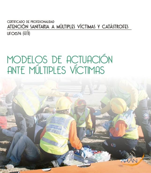 MODELOS DE ACTUACION ANTE MULTIPLES VICTIMAS | 9788416585335