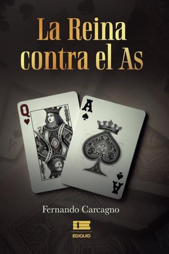 REINA CONTRA EL AS, LA | 9786125160294 | CARCAGNO, FERNANDO