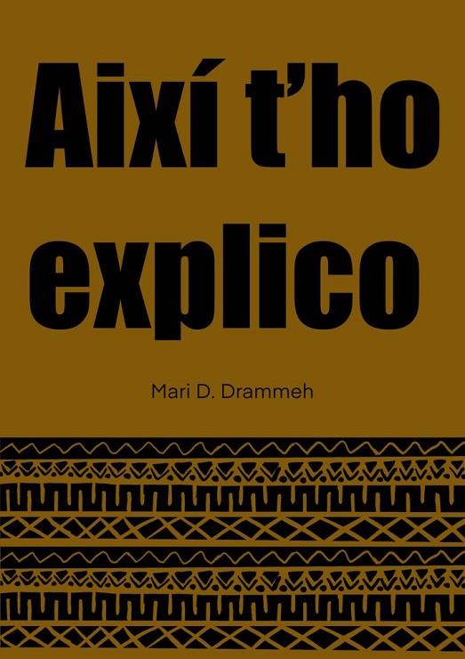 AIXÍ T'HO EXPLICO | 9788417150198 | DRAMMEH, MARI D.