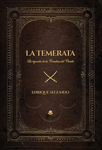 TEMERATA, LA LEYENDA DE LA CONDESA DEL CARIBE, LA | 9788411594561 | SEGUNDO, ENRIQUE