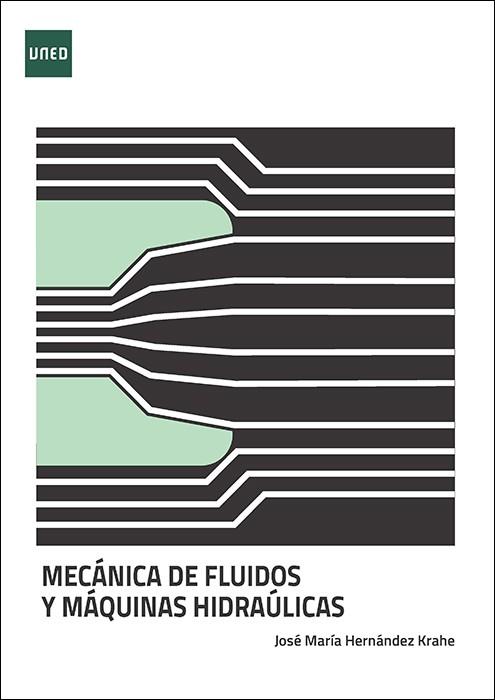 MECÁNICA DE FLUIDOS Y MÁQUINAS HIDRÁULICAS. UNIDADES DIDÁCTICAS 5 Y 6 | 9788436281729 | HERNÁNDEZ KRAHE, JOSÉ MARÍA
