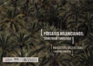 PAISAJES VALENCIANOS : TERRITORIO TURÍSTICO | 9788491330622 | VARIOS AUTORES