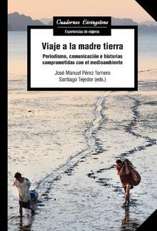 VIAJE A LA MADRE TIERRA | 9788491806073 | PEREZ TORNERO, JOSE MANUEL