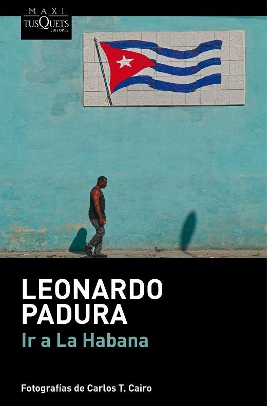 IR A LA HABANA | 9788411076692 | PADURA, LEONARDO