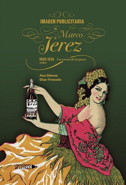 IMAGEN PUBLICITARIA DEL MARCO DE JEREZ (1868-1936). UN RETRATO DE LA ÉPOCA. VOLUMEN II | 9788418034008 | GÓMEZ DÍAZ-FRANZÓN, ANA