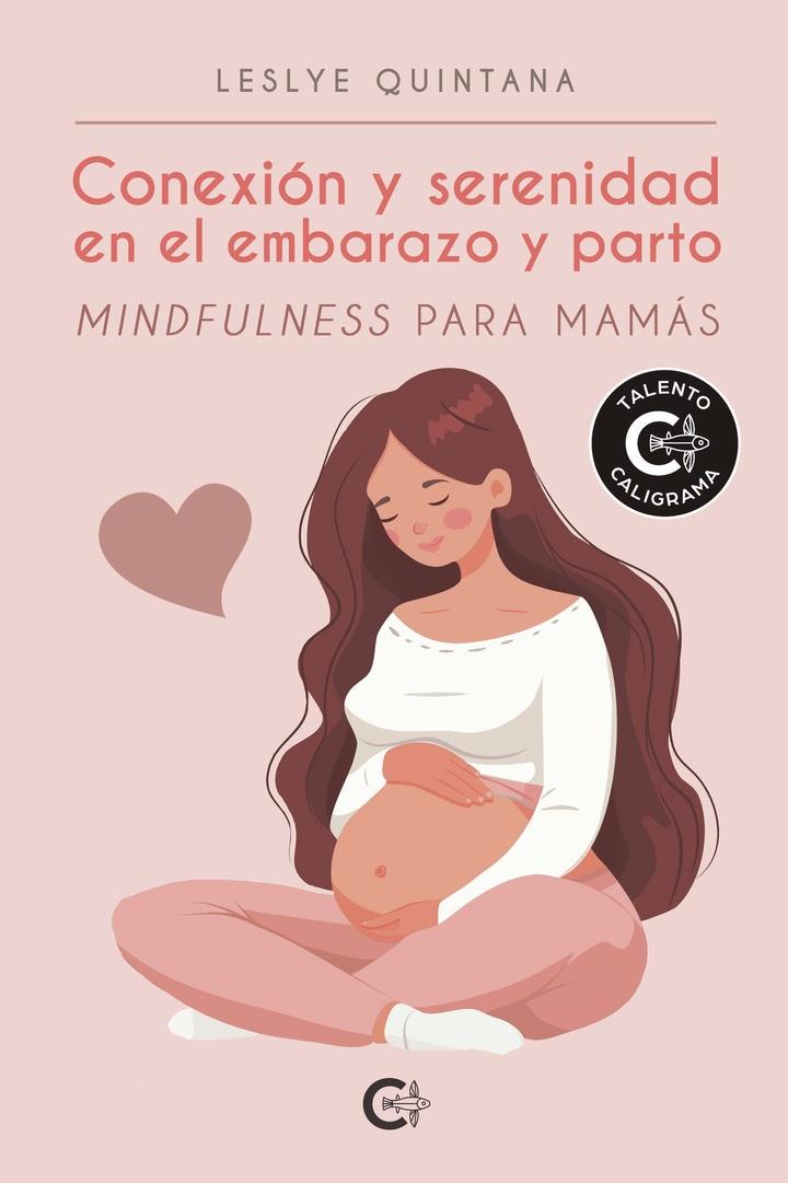 CONEXIÓN Y SERENIDAD EN EL EMBARAZO Y PARTO | 9791387602253 | QUINTANA, LESLYE