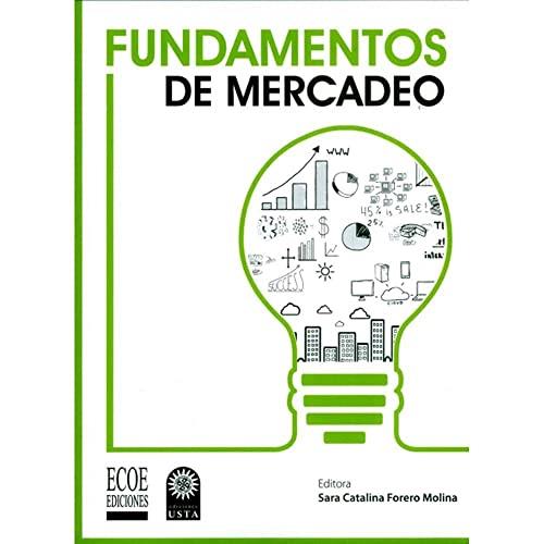 FUNDAMENTOS DE MERCADEO | 9789587714265 | FORERO MOLINA, SARA CATALINA