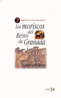 MORISCOS DEL REINO DE GRANADA | 9788470900761 | CARO BAROJA, JULIO