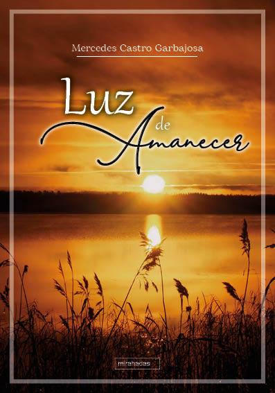 LUZ DE AMANECER | 9788410329263 | CASTRO GARBAJOSA, MERCEDES