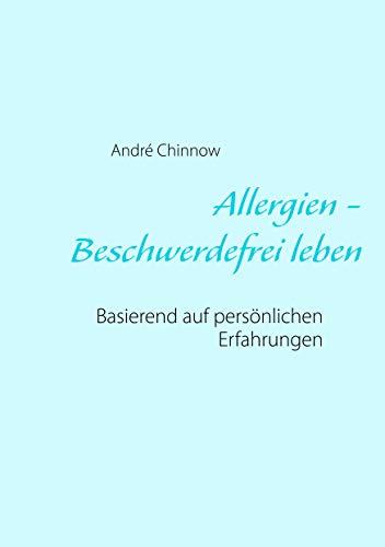 ALLERGIEN - BESCHWERDEFREI LEBEN OHNE MEDIKAMENTE | 9783749478071 | CHINNOW, ANDRE