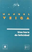 UNA HORA DE FELICIDAD | 9788480483490 | VEIGA, MANUEL