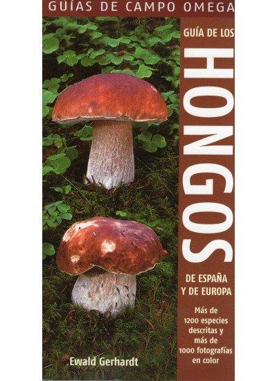 GUIA DE LOS HONGOS ESPAÑA Y EUROPA | 9788428214872 | GERHART / KIRSDNER