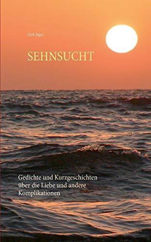 SEHNSUCHT | 9783750437425 | JAGER, DIRK
