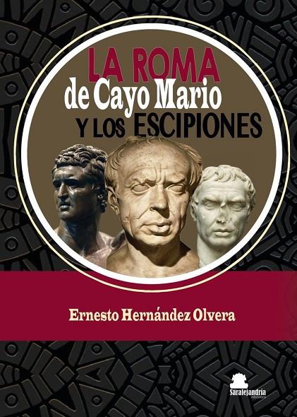 ROMA DE CAYO MARIO Y LOS ESCIPIONES, LA | 9791387815646 | HERNÁNDEZ OLVERA, ERNESTO