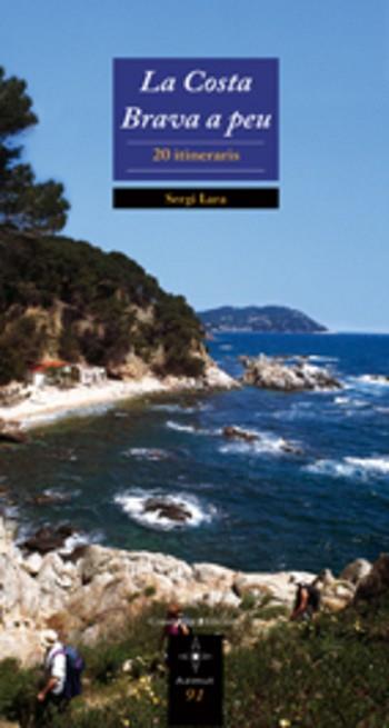 COSTA BRAVA A PEU, LA | 9788497912808 | LARA I GARCIA, SERGI