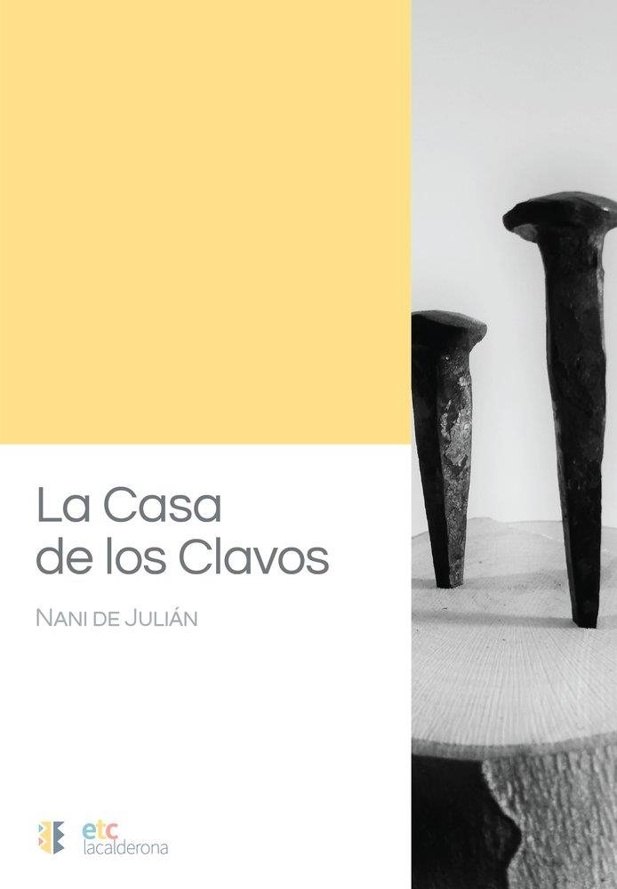 CASA DE LOS CLAVOS, LA | 9788410122413 | DE JULIÁN, NANI