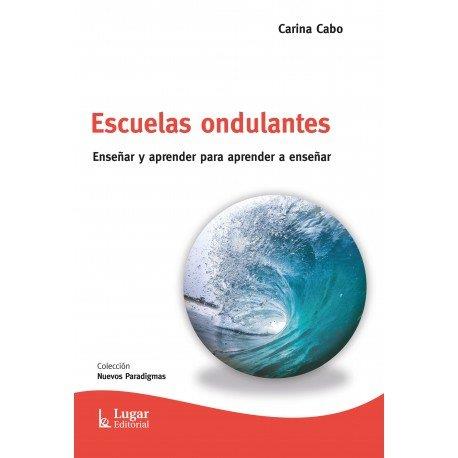 ESCUELAS ONDULANTES | 9789508927927 | CABO, CARINA
