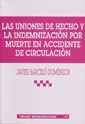 UNIONES DE HECHO Y LA INDEMNIZACIÓN POR MUERTE EN ACCIDENTE DE CIRCULACIÓN, LAS | 9788484426141 | BARCELÓ DOMÉNECH, JAVIER