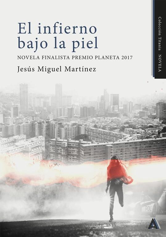 INFIERNO BAJO LA PIEL, EL | 9788419864680 | MARTÍNEZ, JESÚS MIGUEL