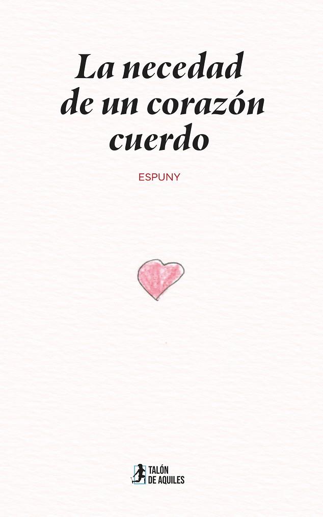 NECEDAD DE UN CORAZÓN CUERDO, LA | 9791387999711 | ESPUNY