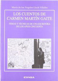 CUENTOS DE CARMEN MARTÍN GAITE, TEMAS Y TÉCNICAS DE UNA ESCRITORA DE LOS AÑOS CINCUENTA, LOS | 9788431318215 | LLUCH, MARIA ÁNGELES