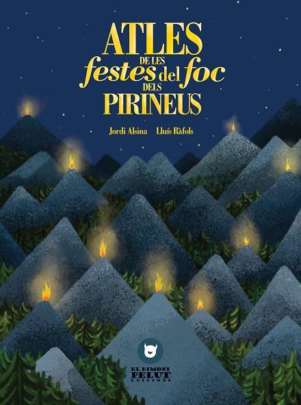 ATLES DE LES FESTES DEL FOC DELS PIRINEUS | 9788409156979 | ALSINA IGLESIAS, JORDI