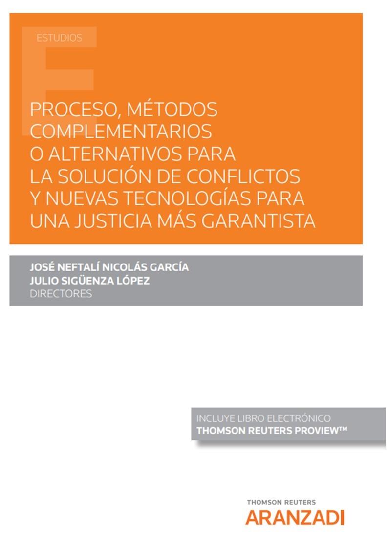 PROCESO, METODOS COMPLEMENTARIOS O ALTERNATIVOS PARA LA SOLUCIÓN DE CONFLICTOS... | 9788413911502 | JOSE NEFTALI NICOLAS GARCIA