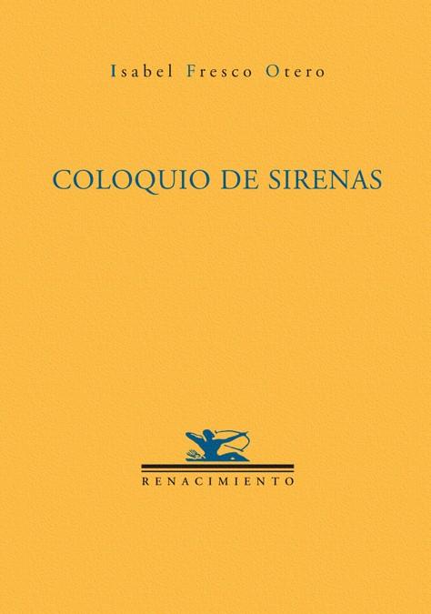 COLOQUIO DE SIRENAS | 9788484722298 | FRESCO, ISABEL