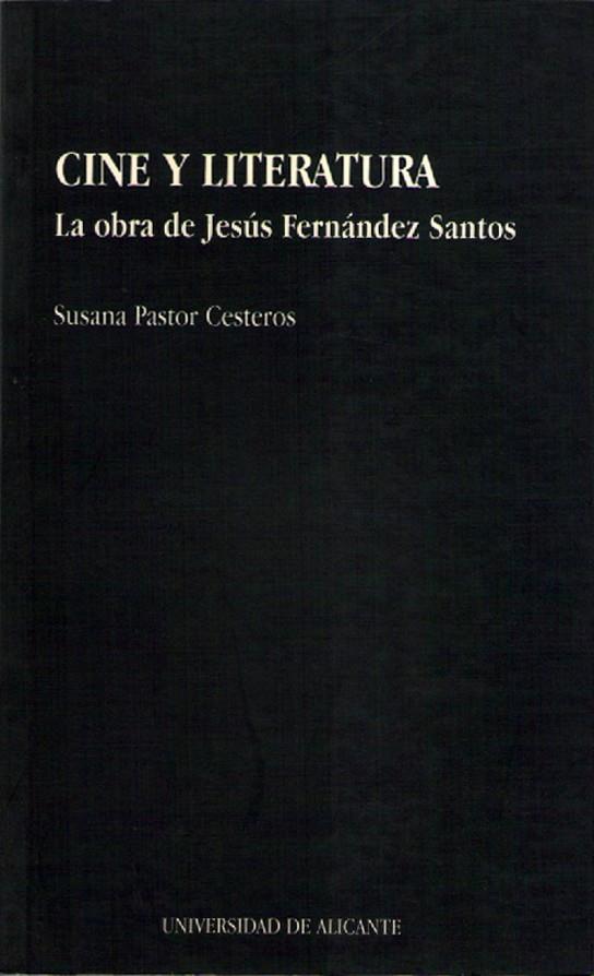 CINE Y LITERATURA: LA OBRA DE JESÚS FERNÁNDEZ SANTOS | 9788479082796 | PASTOR CESTEROS, SUSANA