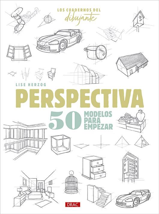 CUADERNOS DEL DIBUJANTE, LOS. PERSPECTIVA | 9788498747119 | HERZOG, LISE