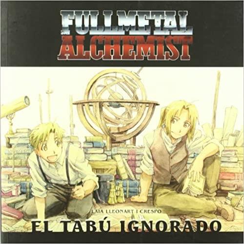 FULL METAL ALCHEMIST. EL TABU IGNORADO | 9788492458011 | LEONART, LAIA