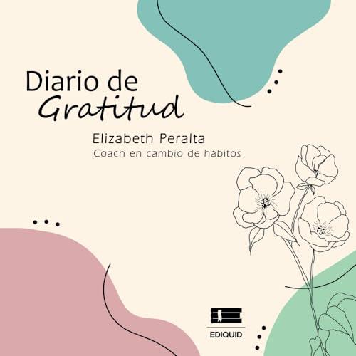 DIARIO DE GRATITUD | 9786125160232 | PERALTA, ELIZABETH