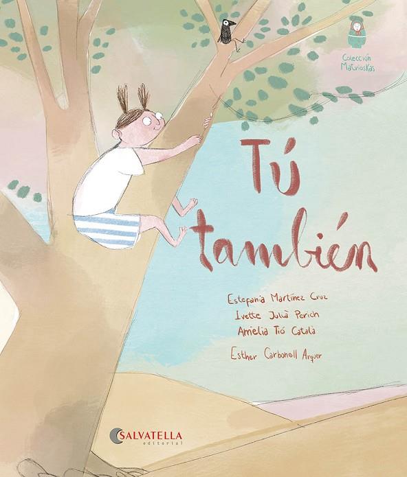 TÚ TAMBIÉN | 9788419565358 | MARTÍNEZ CRUZ, ESTEFANIA / JULIÀ PERICH, IVETTE