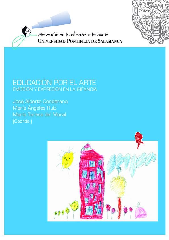 EDUCACIÓN POR EL ARTE | 9788416305780 | CONDERANA, JOSÉ ANGEL / RUIZ, MARÍA ANGELES / DEL MORAL, MARIA TERESA