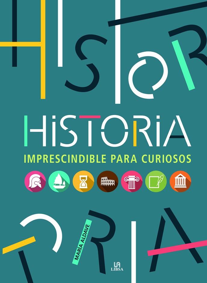 HISTORIA IMPRESCINDIBLE PARA CURIOSOS | 9788466233620 | ALDAVE, MARÍA