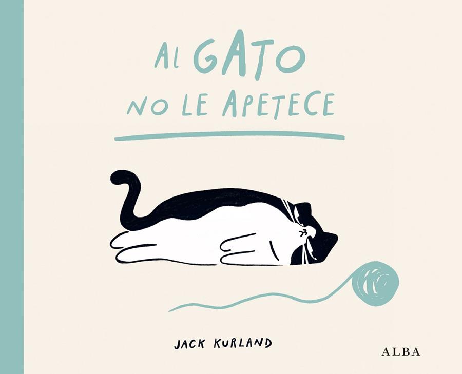 AL GATO NO LE APETECE | 9788411783040 | KURLAND, JACK