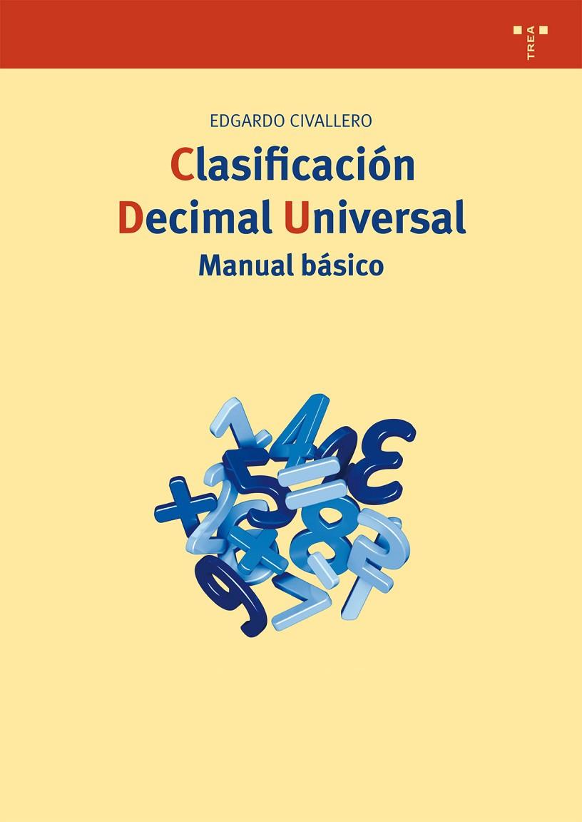 CLASIFICACIÓN DECIMAL UNIVERSAL | 9788497049962 | CIVALLERO RODRÍGUEZ, EDGARDO