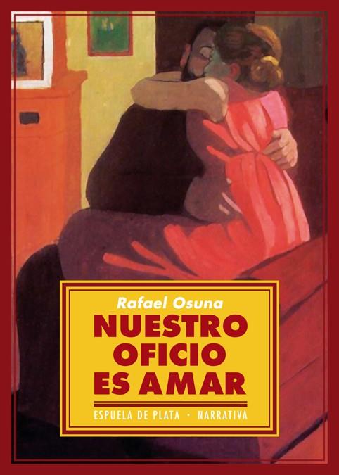 NUESTRO OFICIO ES AMAR | 9788416034055 | OSUNA, RAFAEL