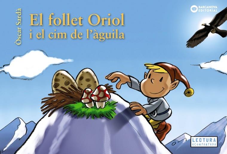 FOLLET ORIOL I EL CIM DE L'ÀGUILA, EL | 9788448952136 | SARDÀ, ÓSCAR