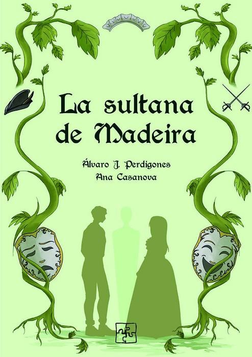 SULTANA DE MADEIRA, LA | 9791387681234 | PERDIGONES, ALVARO J. / CASANOVA, ANA