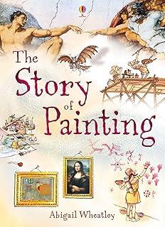 STORY OF PAINTING, THE | 9781409566311 | WHEATLEY, ABIGAIL