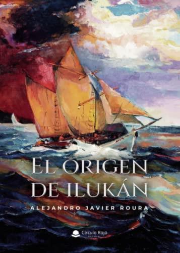 ORIGEN DE ILUKÁN, EL | 9788411451390 | JAVIER ROURA, ALEJANDRO