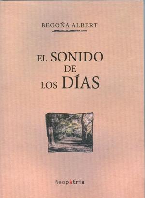 SONIDO DE LOS DÍAS, EL | 9788416391301 | ALBERT ESCAMILLA, BEGOÑA