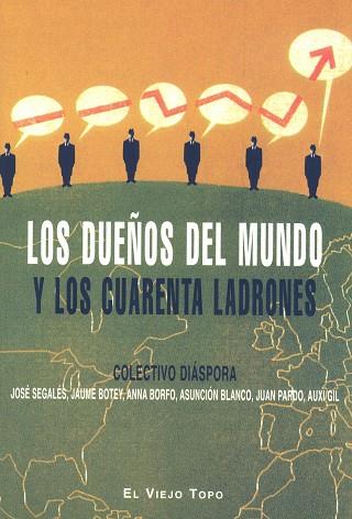 DUEÑOS DEL MUNDO Y LOS CUARENTA LADRONES, LOS | 9788495776242 | DIÁSPORA, COLECTIVO
