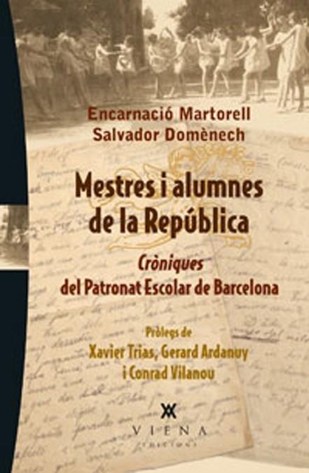 MESTRES I ALUMNES DE LA REPÚBLICA | 9788483307182 | MARTORELL I GIL, ENCARNACIÓ / DOMÈNECH I DOMÈNECH, SALVADOR