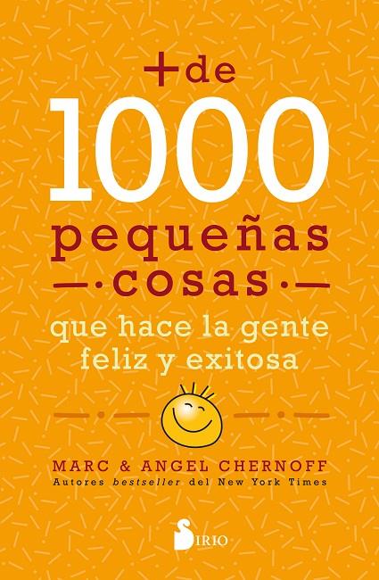 MÁS DE MIL PEQUEÑAS COSAS QUE HACE LA GENTE FELIZ Y EXITOSA | 9788418531064 | CHERNOFF, MARC / CHERNOFF, ANGEL