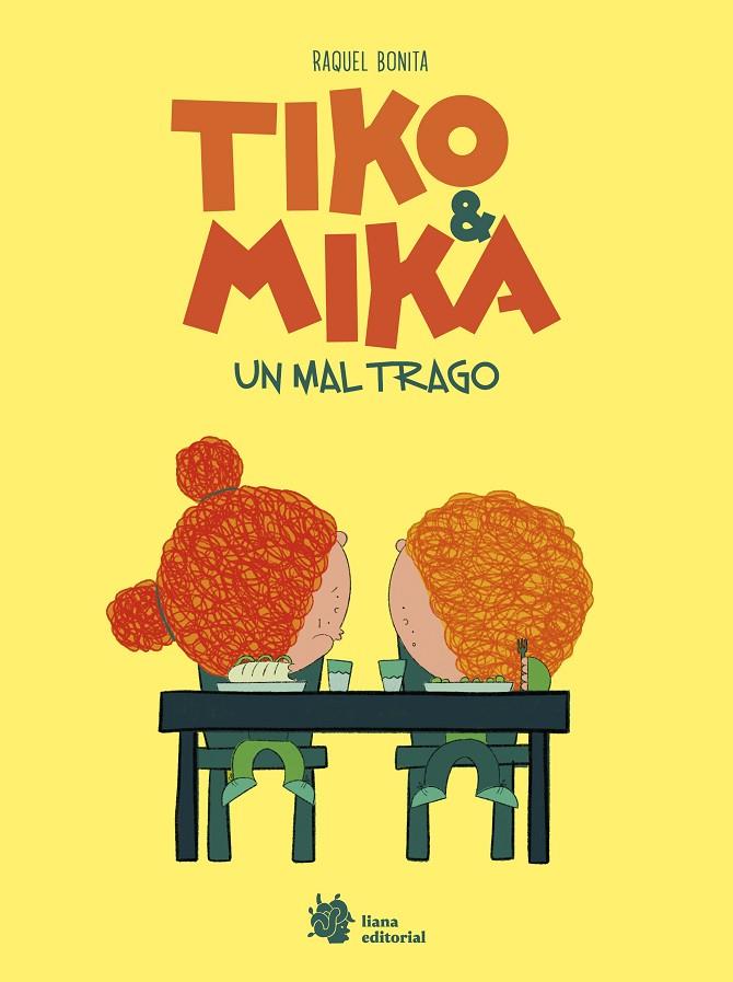 TIKO & MIKA 02 : UN MAL TRAGO | 9788410158283 | BONITA, RAQUEL
