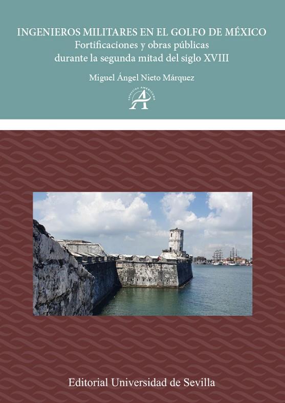 INGENIEROS MILITARES EN EL GOLFO DE MEXICO | 9788447226641 | NIETO MARQUEZ, MIGUEL ANGEL