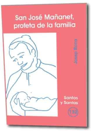 SAN JOSÉ MAÑANET, PROFETA DE LA FAMILIA | 9788498052022 | ROCA MAS, JOSEP